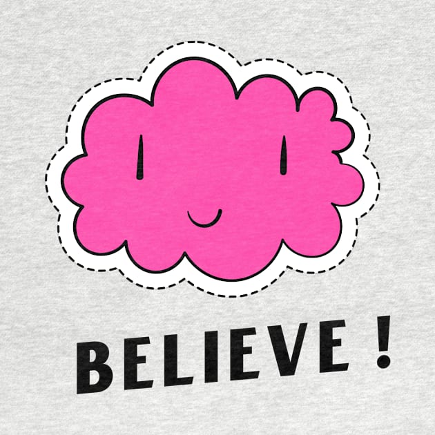 BELIEVE by BigtoFitmum27